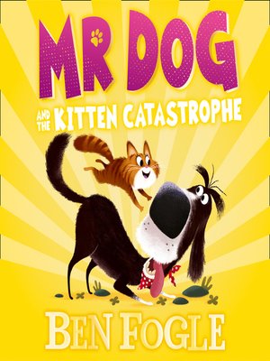 cover image of Mr Dog and the Kitten Catastrophe